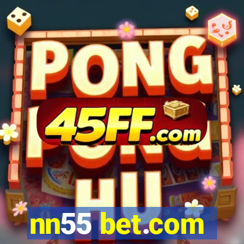 nn55 bet.com